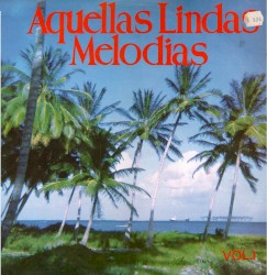 Aquellas lindas melodías, vol 1