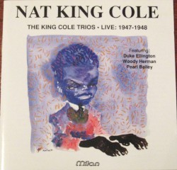 The King Cole Trios - Live: 1947-1948