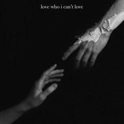 love who i can’t love