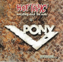 Hot Topic & Pony Present