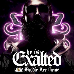 He Is Exalted: Brodie Lee Theme
