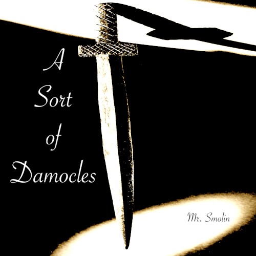 A Sort of Damocles