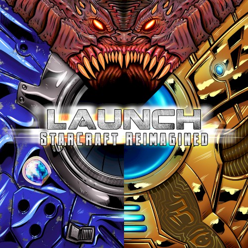LAUNCH: StarCraft Reimagined