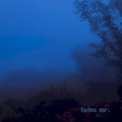 fades