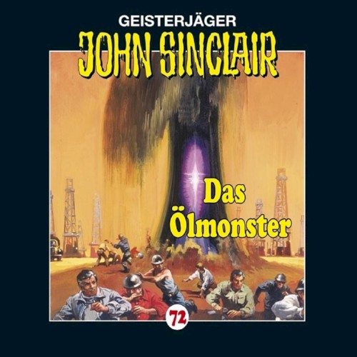 Geisterjäger John Sinclair Folge 072: Das Ölmonster
