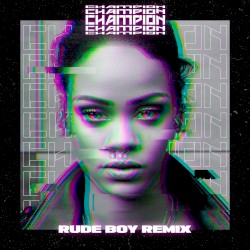 Rude Boy (Champion remix)