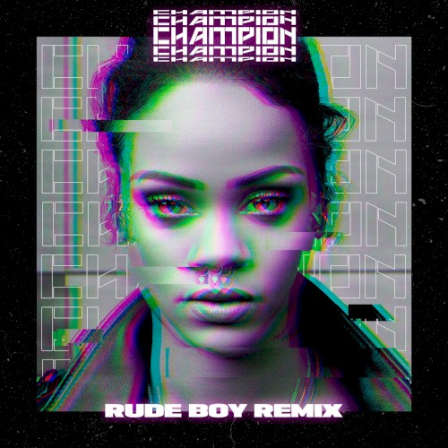 Rude Boy (Champion remix)