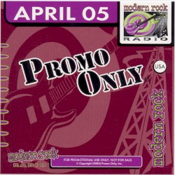 Promo Only: Modern Rock Radio, April 2005