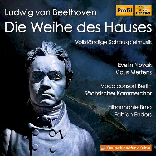 Die Weihe des Hauses: Vollständige Schauspielmusik