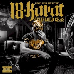 Geld, Gold, Gras