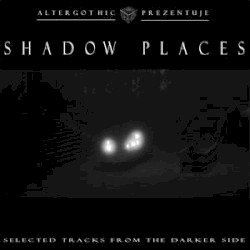 Shadow Places, Volume 1