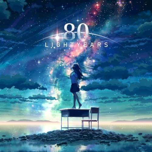 『 80 light years 』