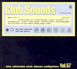 Club Sounds: The Ultimate Club Dance Collection, Vol. 57