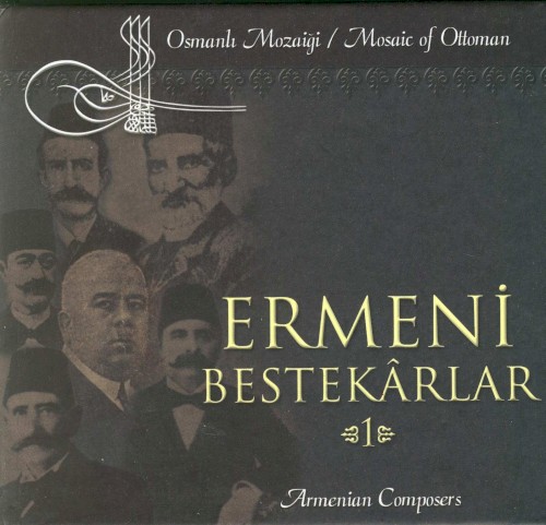 Ermeni Bestekarlar -1- (Armenian Composers)