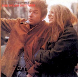 The Freewheelin' Bob Dylan Outtakes