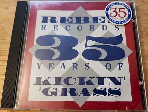 Rebel Records 35 Years of Kickin' 'Grass