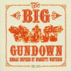 The Big Gundown: Reggae Inspired by Spaghetti Westerns