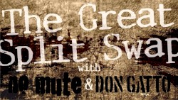 The Great Split Swap