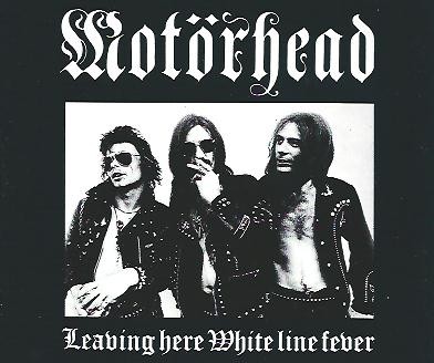 Leaving Here / White Line Fever