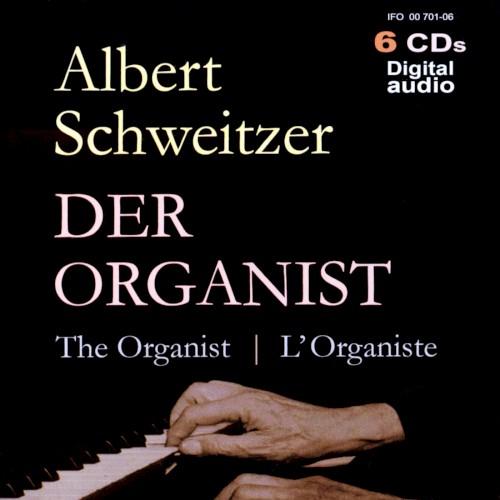 Albert Schweitzer, der Organist