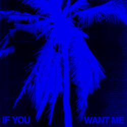 If You Want Me