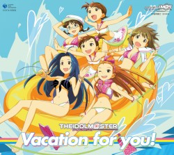 THE iDOLM@STER Vacation for you!