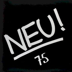 Neu! ’75