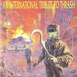 Thrash or Be Thrashed: An International Tribute to Thrash