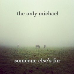 Someone Else's Fur