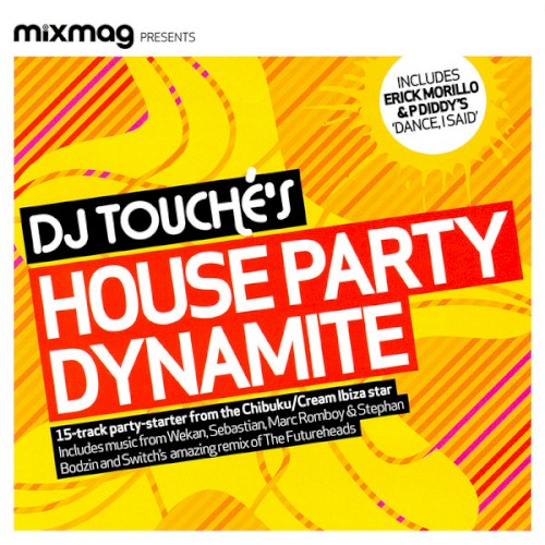 Mixmag Presents: DJ Touché's House Party Dynamite