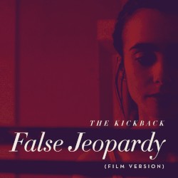 False Jeopardy (From "To The Bone")