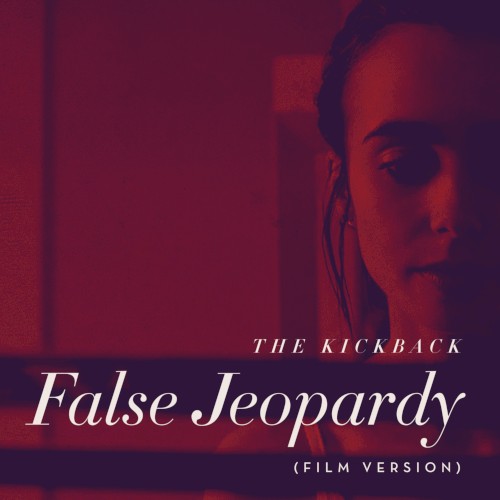 False Jeopardy (From "To The Bone")
