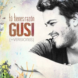 Tú tienes razón {+versiones}