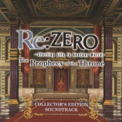 Re:ZERO -Starting Life in Another World- The Prophecy of the Throne Collector's Edition Soundtrack