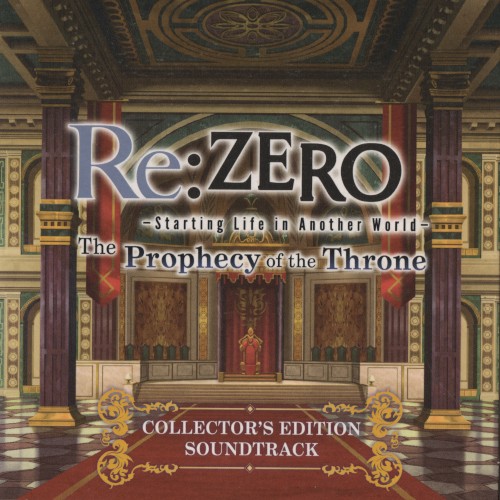Re:ZERO -Starting Life in Another World- The Prophecy of the Throne Collector's Edition Soundtrack