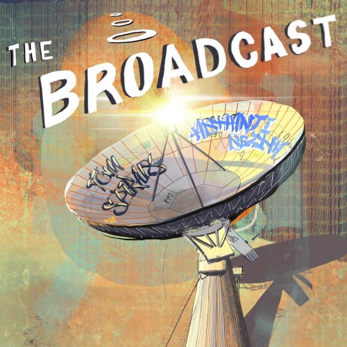 The Broadcast!