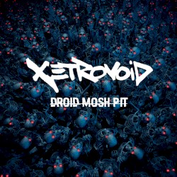 Droid Moshpit