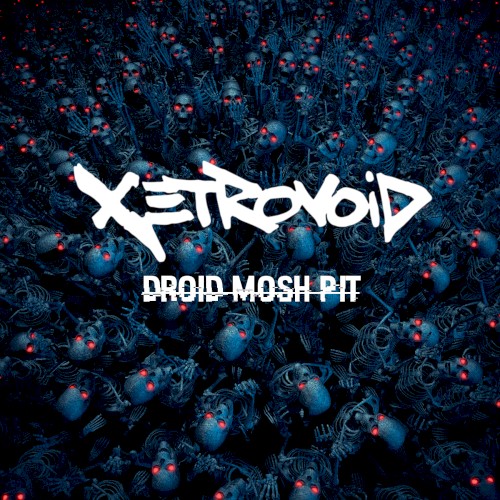 Droid Moshpit