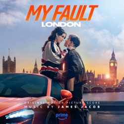 My Fault: London (Original Motion Picture Score)