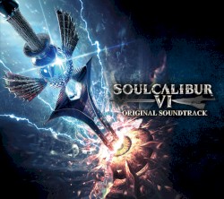 SOULCALIBUR VI ORIGINAL SOUNDTRACK