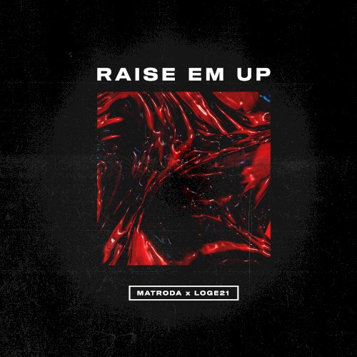 Raise Em Up