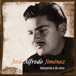 José Alfredo Jiménez interpreta a los otros
