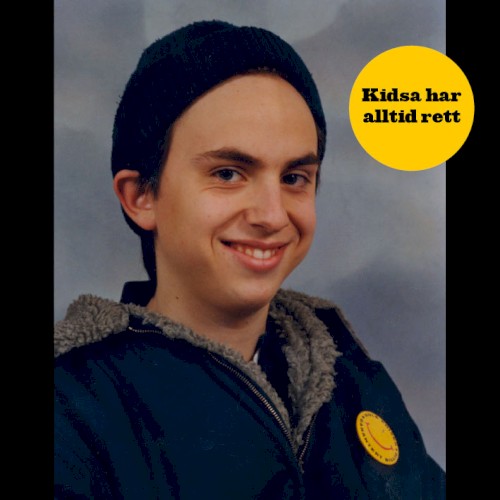 Kidsa har alltid rett