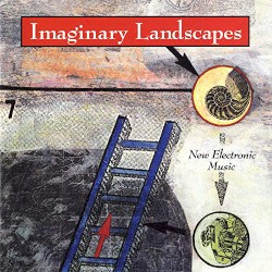 Imaginary Landscapes: New Electronic Music