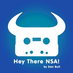 Hey There NSA!