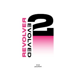 REVOLVER: EVOLVED Part 2