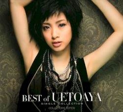 BEST of UETOAYA -Single Collection-