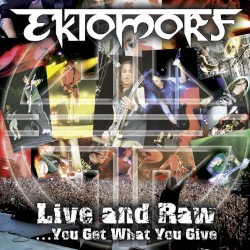Live and Raw… You Get What You Give