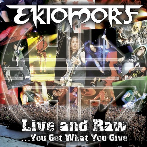 Live and Raw… You Get What You Give