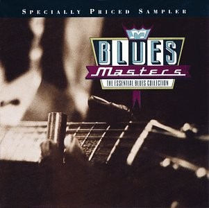 Blues Masters: The Essential Blues Collection